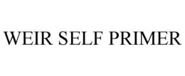 WEIR SELF PRIMER trademark