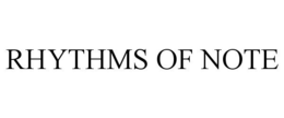 RHYTHMS OF NOTE trademark