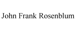 JOHN FRANK ROSENBLUM trademark