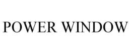 POWER WINDOW trademark