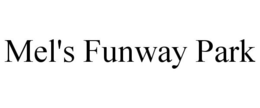MEL'S FUNWAY PARK trademark