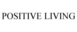 POSITIVE LIVING trademark