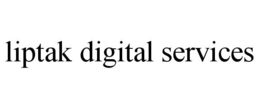 LIPTAK DIGITAL SERVICES trademark