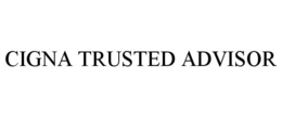 CIGNA TRUSTED ADVISOR trademark