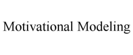 MOTIVATIONAL MODELING trademark