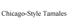 CHICAGO-STYLE TAMALES trademark