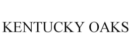 KENTUCKY OAKS trademark
