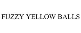 FUZZY YELLOW BALLS trademark