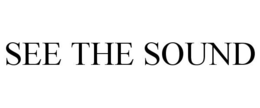 SEE THE SOUND trademark