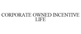 CORPORATE OWNED INCENTIVE LIFE trademark