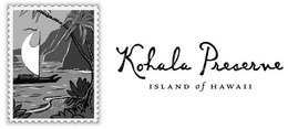KOHALA PRESERVE ISLAND OF HAWAII trademark