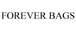 FOREVER BAGS trademark