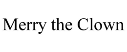 MERRY THE CLOWN trademark