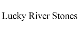 LUCKY RIVER STONES trademark