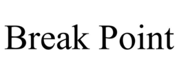 BREAK POINT trademark
