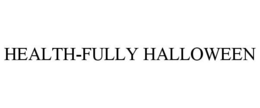HEALTH-FULLY HALLOWEEN trademark