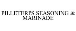 PILLETERI'S SEASONING & MARINADE trademark