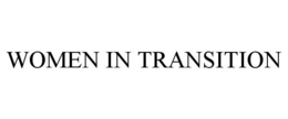 WOMEN IN TRANSITION trademark