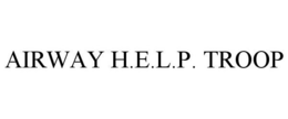 AIRWAY H.E.L.P. TROOP trademark