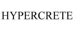 HYPERCRETE trademark