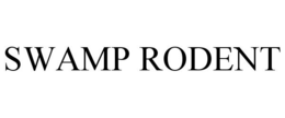 SWAMP RODENT trademark