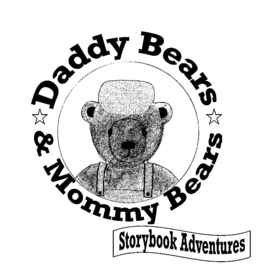 DADDY BEARS & MOMMY BEARS STORYBOOK ADVENTURES trademark
