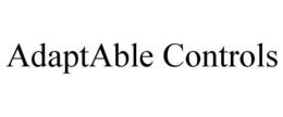 ADAPTABLE CONTROLS trademark