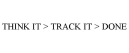 THINK IT > TRACK IT > DONE trademark
