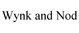 WYNK AND NOD trademark