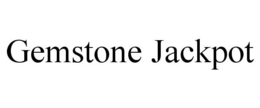 GEMSTONE JACKPOT trademark