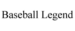 BASEBALL LEGEND trademark