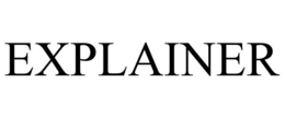 EXPLAINER trademark