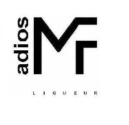ADIOS MF LIQUEUR trademark