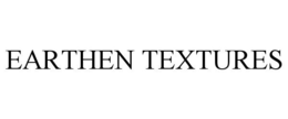 EARTHEN TEXTURES trademark