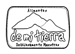 ALIMENTOS DE MI TIERRA DELICIOSAMENTE NUESTROS trademark