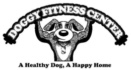 DOGGY FITNESS CENTER A HEALTHY DOG, A HAPPY HOME trademark