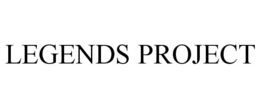 LEGENDS PROJECT trademark