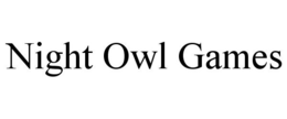NIGHT OWL GAMES trademark