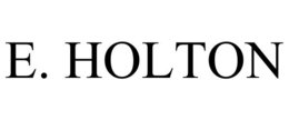 E. HOLTON trademark