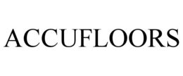 ACCUFLOORS trademark