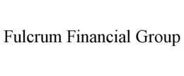 FULCRUM FINANCIAL GROUP trademark