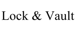 LOCK & VAULT trademark