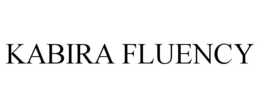 KABIRA FLUENCY trademark
