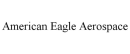 AMERICAN EAGLE AEROSPACE trademark