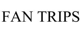 FAN TRIPS trademark
