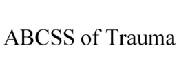 ABCSS OF TRAUMA trademark