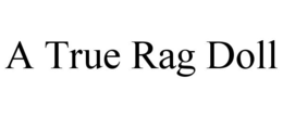 A TRUE RAG DOLL trademark