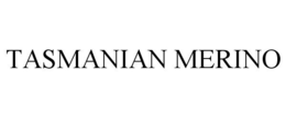 TASMANIAN MERINO trademark