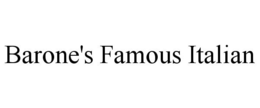 BARONE'S FAMOUS ITALIAN trademark