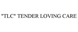 "TLC" TENDER LOVING CARE trademark